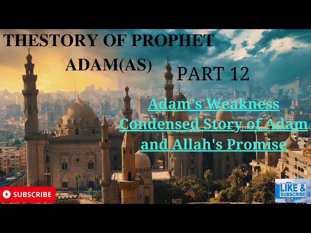 Quran Stories in English Story of Prophet Adam / part 12 / story of prophet adam