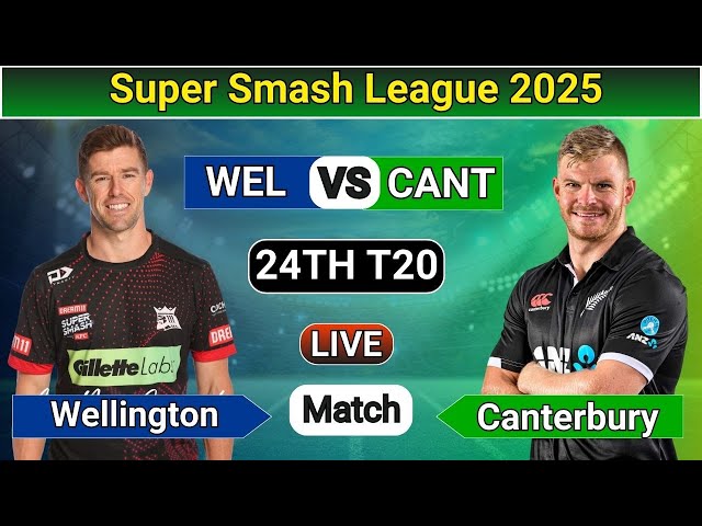 Super Smash Live | Wellington Vs Canterbury Live | WEL Vs CANT Live 24th T20 Super Smash 2025