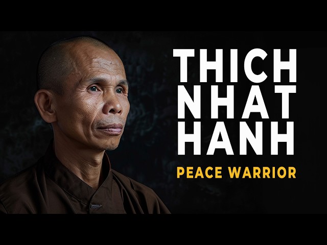 THICH NHAT HANH: The REBEL Monk Who TRANSFORMED Buddhism