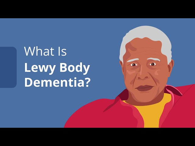 What Is Lewy Body Dementia?