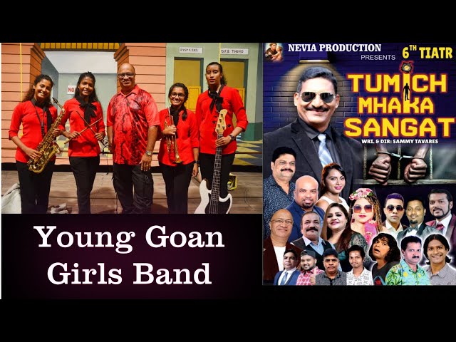 Young Goan Girls Band in Sir Sammy Tavares' Tiatr TUMICH MHAKA SANGATH