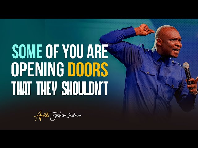 THE GOD WHO OPENS DOORS - APOSTLE JOSHUA SELMAN