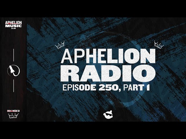 Aphelion Radio 250 - Part One | Seren's Top 150 Tracks Of 2024 [150-126] (2024 Best Songs Recap)