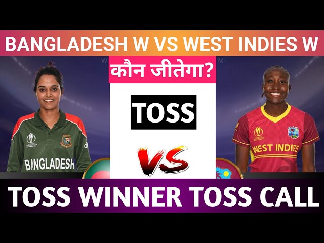 West Indies Vs Bangladesh Women Today Toss Prediction Aaj Ka Toss Kon Jitega @ARYANTOSSPREDICTION