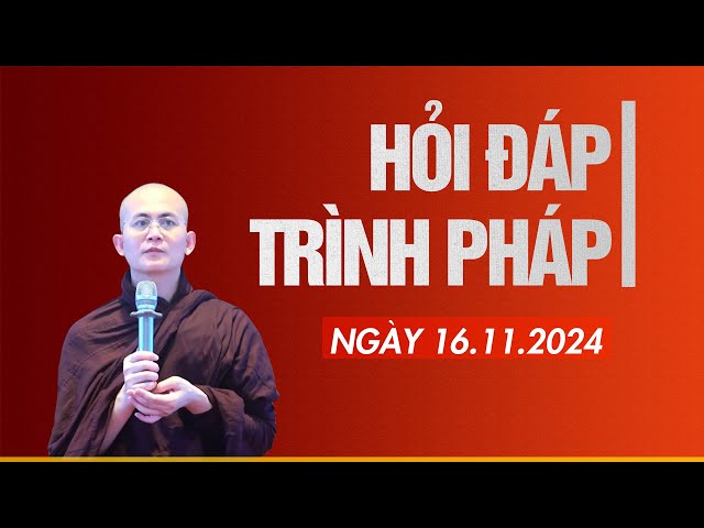 Hỏi đáp - Trình pháp ngày 16.11.2024 | Sư Thanh Minh | Chùa Phúc Minh