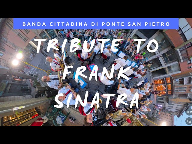 TRIBUTE TO FRANK SINATRA - Banda Cittadina Di Ponte San Pietro (BG) - Concerto - 29 Giugno 2024