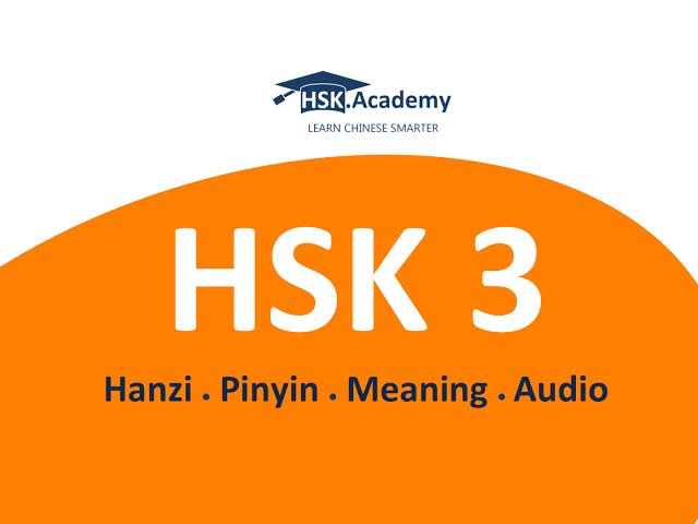 HSK 3 Vocabulary List (300 words in 20 min)