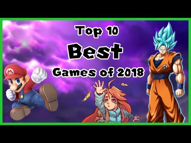 Top 10 BEST Games of 2018