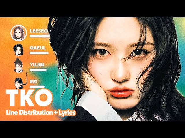 IVE - TKO (Line Distribution + Lyrics Karaoke) PATREON REQUESTED