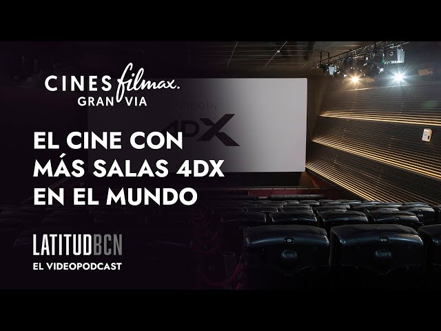 Filmax Gran Via. El cine con más salas en el mundo con el sistema inmersivo 4DX.