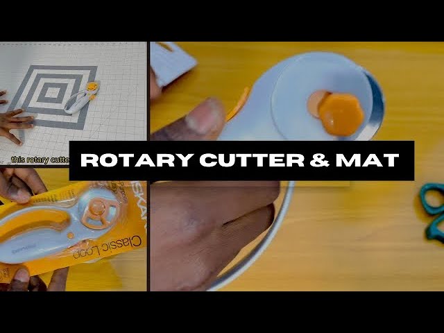 How To use a Rotary Cutter and Cutting mat