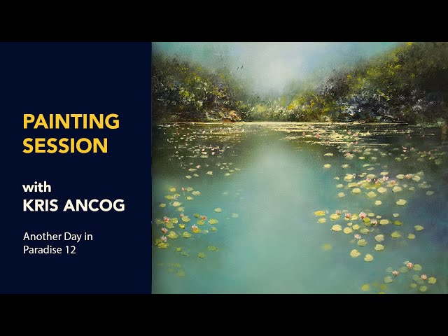 Painting Session with Kris Ancog: Serene Landscape with Waterlilies + Palette & Blending Tips