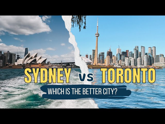 Sydney or Toronto - Where would you live? | Australia vs Canada