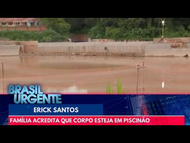 Família de Erick Santos acredita que corpo esteja em piscinão | Brasil Urgente