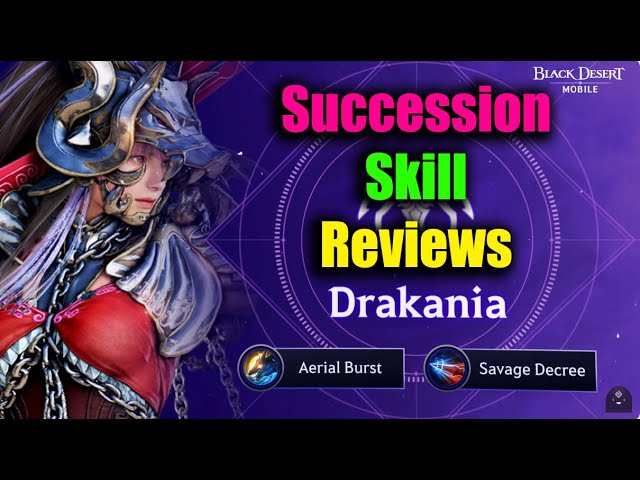 Black Desert Mobile Drakania Succession Skill Reviews