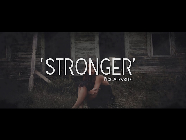 Stronger - Sad Emotional Rap Beat / Hip Hop Instrumental (Prod. AnswerInc )