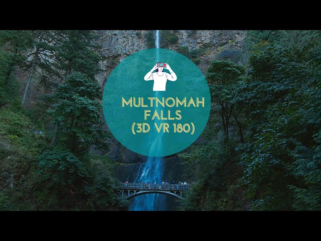 Multnomah Waterfalls (3D VR 180)