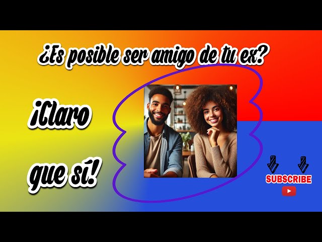 💔➡️💙 Mi ex es mi amigo – Sí se puede tener una amistad real después del amor