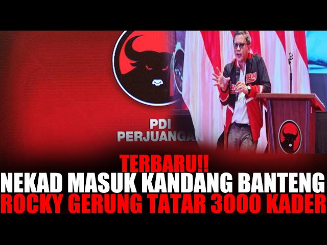 TERBARU!! ROCKY GERUNG NEKAD BERI PENATARAN KE 300O KADER PDIP DAN INI YANG DIA KATAKAN! . . .