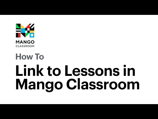 How to Link to Lessons | Mango Classroom