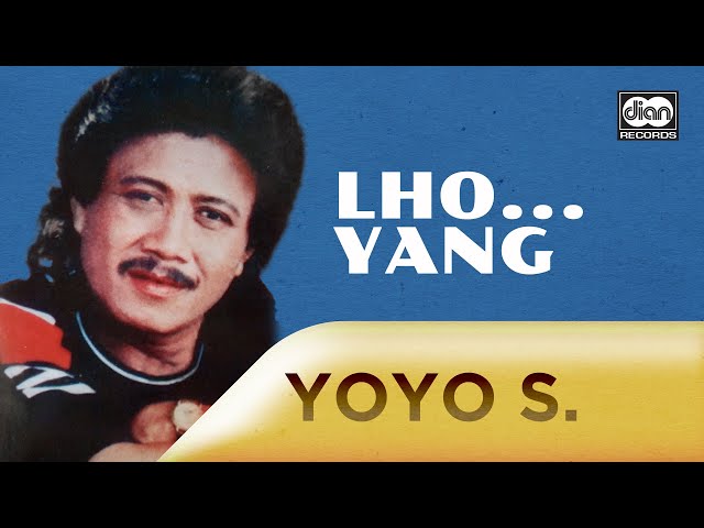 Lho…Yang - Yoyo Suwaryo | Official Music Video