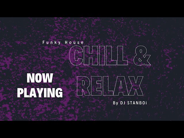 Live Funky House mix | Deep Relaxing | Lounge and Bar Mix by DJ STANBOi | DUBAI