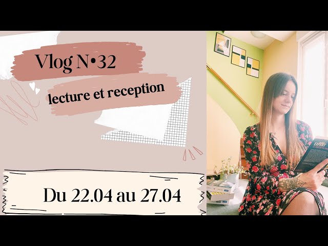 Vlog lecture N•32 ~ lecture et reception