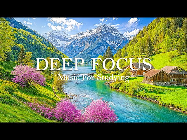 Deep Focus Music - 12 Hours of Ambient Study Music to Concentrate & Improve Memory #6