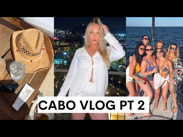 CABO VLOG PART 2: couples massages, boat days & college spring break