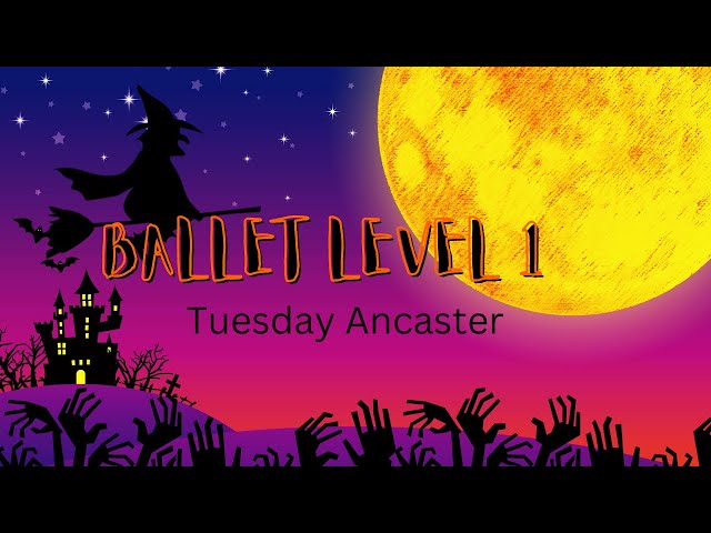 Ballet Level 1 Tuesdays in Ancaster Halloween Performance