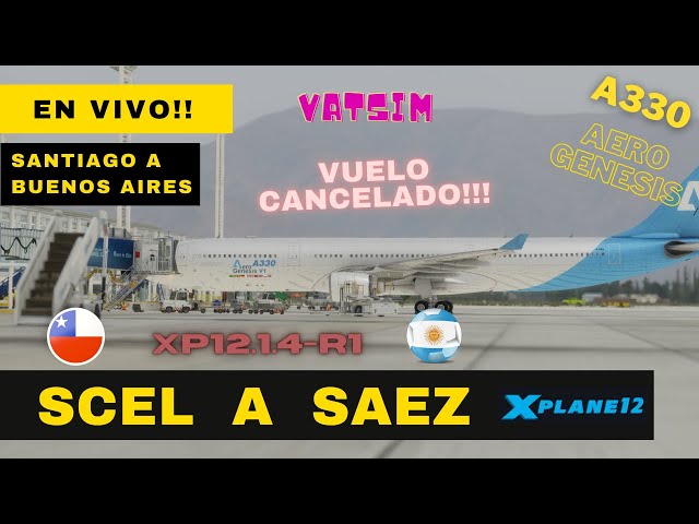 XPLANE 12 ✈️ en VIVO 🔴 | Santiago a Bs As A330 Aero Genesis en Español !!! | Map Enhancement