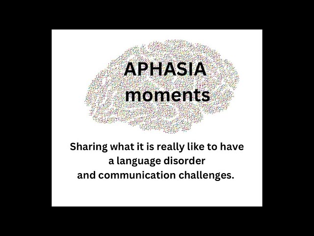 Aphasia Moments - Courage