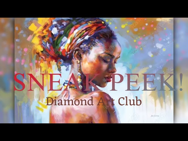 Diamond Art Club SNEAK PEEK!! African Beauty by Leon Devenice