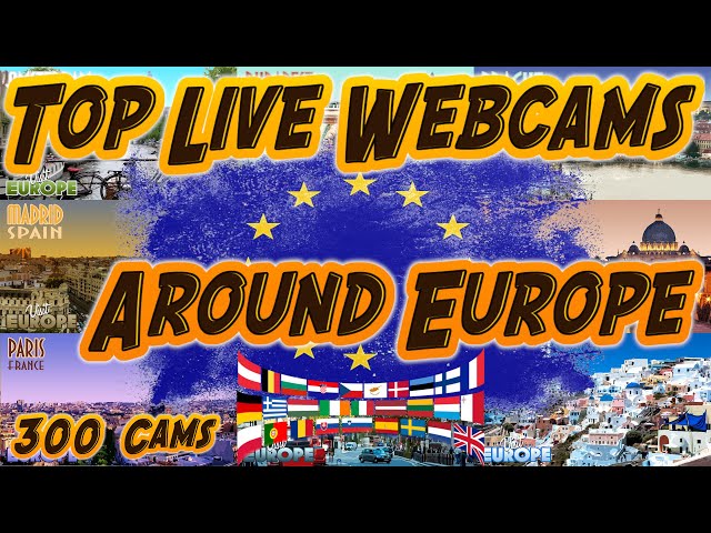 🟦⭐🟦Real-Time European City Tour Webcams🗺️LIVE Across Europe’s Famous Cities✈️Window to 🇪🇺🌞WeatherNow