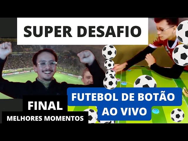 A GRANDE FINAL |  MELHORES MOMENTOS  |  SUPER DESAFIO DE FUTEBOL DE BOTÃO AO VIVO | VITOR X HEITOR