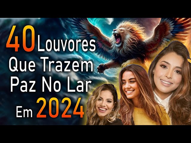 Louvores e Adoração 2024 - As Melhores Músicas Gospel Mais Tocadas 2024 - Hinos gospel 2024