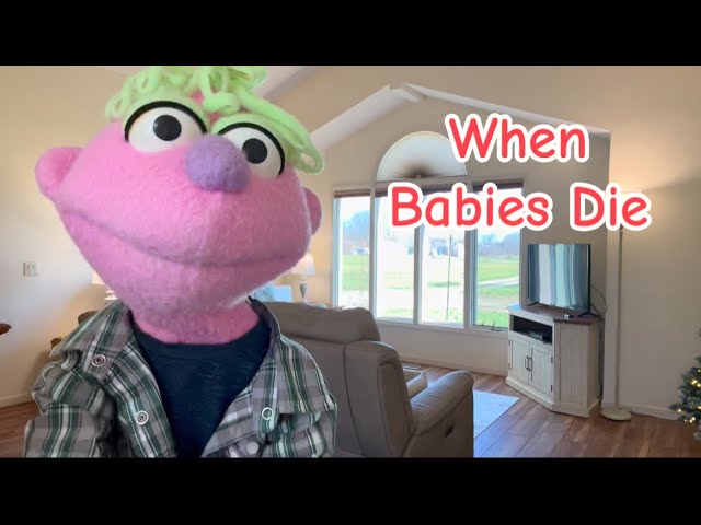 When Babies Die