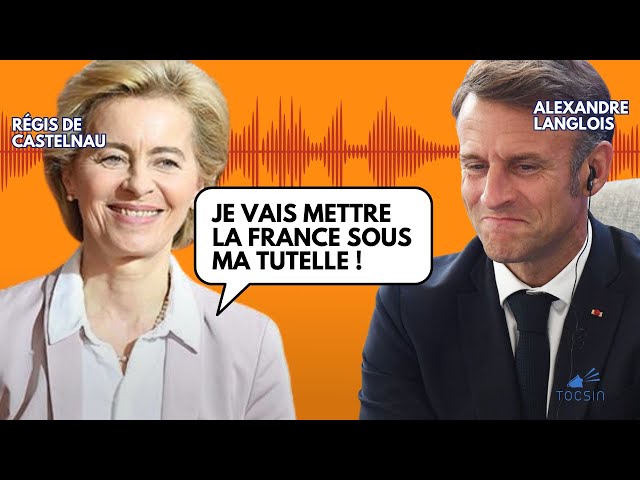 Et le vrai Premier Ministre français est... Ursula von der Leyen !