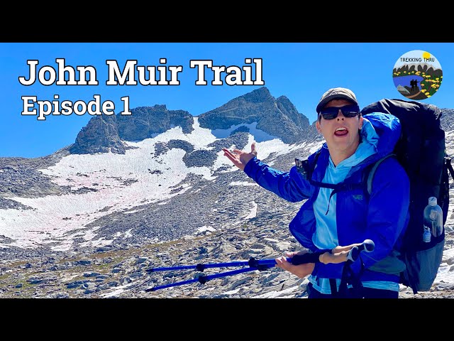 JOHN MUIR TRAIL Episode 1 | Lyell Canyon, Donahue Pass, and Thousand Island Lake