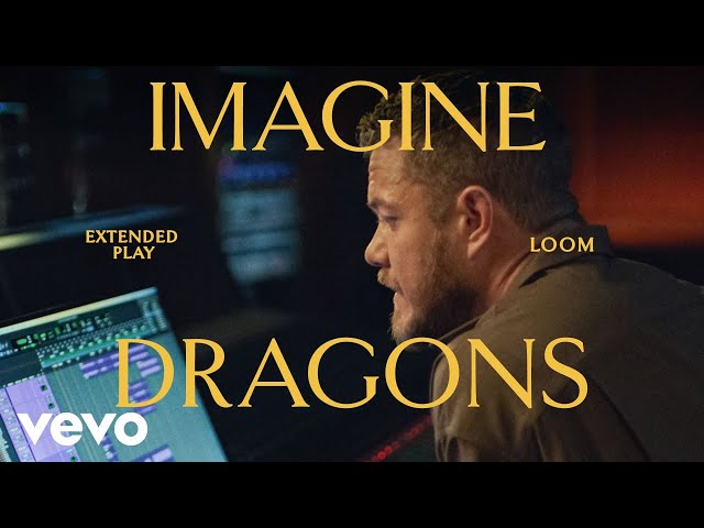 Imagine Dragons - LOOM (Short Film) | Vevo Extended Play