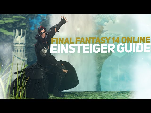 Final Fantasy 14 Online Einsteiger Guide | German/Deutsch | FFXIV Beginner Guide