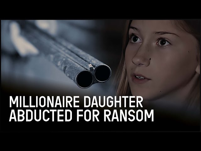 Kidnapping Of A Millionaire: The Million Dollar Daughter (True Crime Documentary)