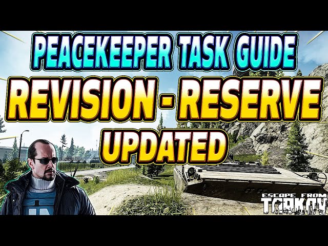 Revision Reserve Updated - Peacekeeper Task Guide - Escape From Tarkov