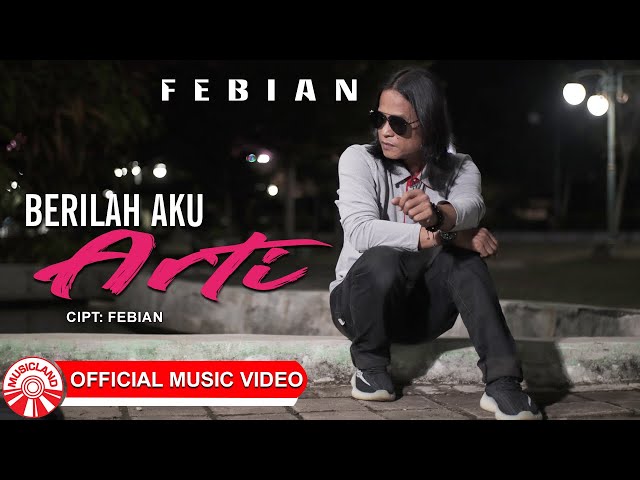 Febian - Berilah Aku Arti [Official Music Video HD]