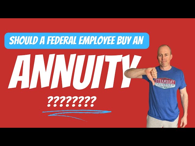 Should a Federal Employee Buy an Annuity?