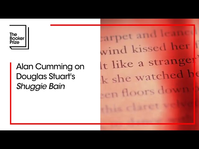 Alan Cumming on Douglas Stuart's 'Shuggie Bain' | The Booker Prize