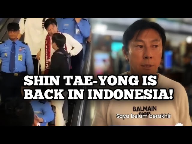 SHIN TAE-YONG IS BACK IN INDONESIA!KEMBALI KE INDONESIA! SHIN TAE-YONG TAK LUPAKAN GARUDA