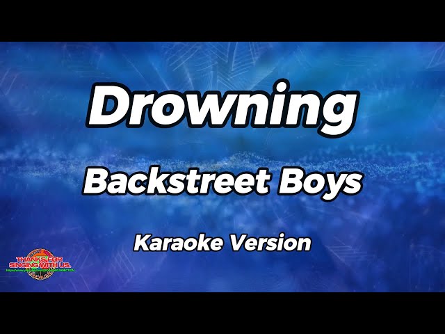 Drowning - Backstreet Boys ( Karaoke Version )