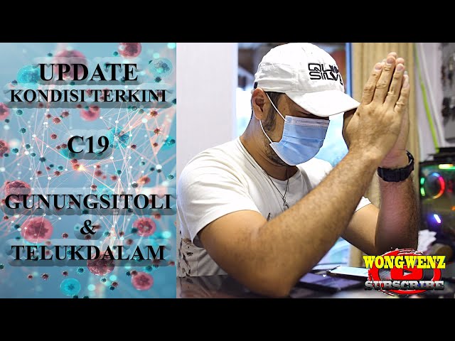 UPDATE KONDISI TERKINI COVID19 - GUNUNGSITOLI & TELUKDALAM ~ WongWenz