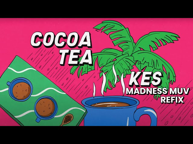 Kes - Cocoa Tea (Muv Short Edit) Soca 2025